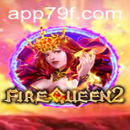 Discover the Magic and Thrill of FireQueen2