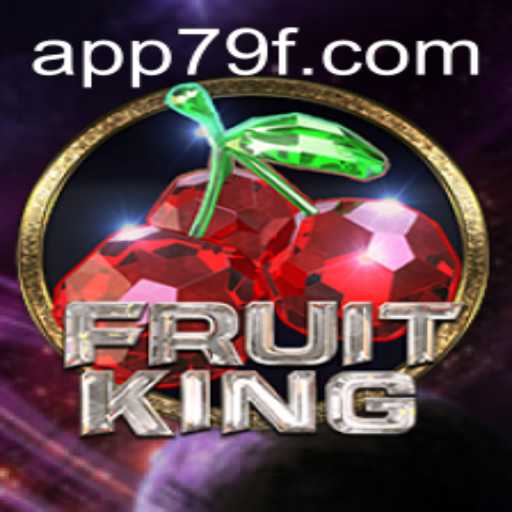 Discover the Exciting World of FruitKing and Unlock the Secret of '79f'
